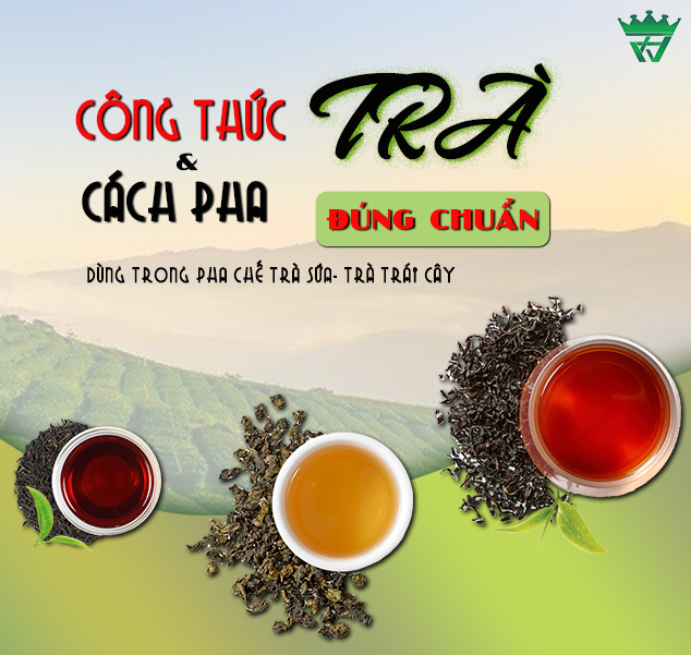 CÔNG THỨC CÁCH PHA CÁC LOẠI TRÀ ĐÚNG CHUẨN DÙNG TRONG PHA CHẾ TRÀ SỮA- TRÀ TRÁI CÂY